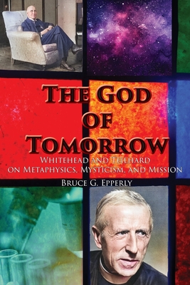 The God of Tomorrow - Epperly, Bruce G