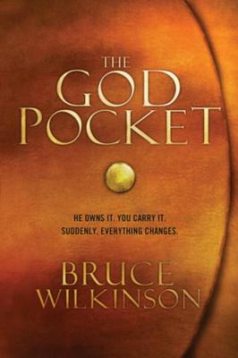 The God Pocket: He Owns It, You Carry It: Suddenly, Everything Changes - Wilkinson, Bruce