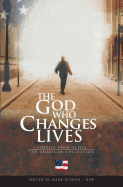 The God Who Changes Lives - The American Collection