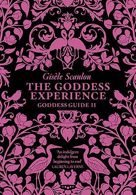 The Goddess Experience - Scanlon, Gisle