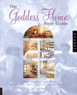 The Goddess Home Style Guide: Divine Interiors Inspired by Aphrodite, Athena, Atemis, Demeter, Hera, Hestia, and Persephone - Llewellyn, A Bronwyn, and Bronwyn Llewellyn, Anita