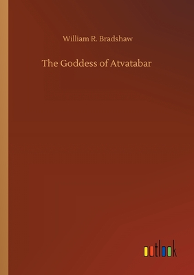 The Goddess of Atvatabar - Bradshaw, William R