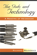The Gods and Technology: A Reading of Heidegger