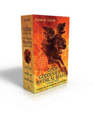 The Gods, Goddesses, and Mythical Beasts Collection (Boxed Set): The Golden Fleece; The Children of Odin; The Children's Homer - Colum, Padraic