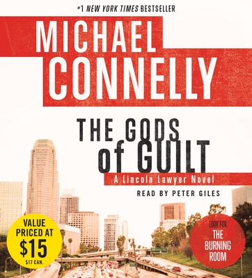 The Gods of Guilt - Connelly, Michael, and Giles, Peter (Read by)