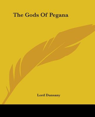 The Gods Of Pegana - Dunsany, Lord