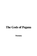 The Gods of Pegana - Dunsany, Lord