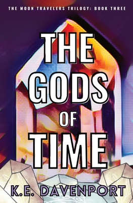 The Gods of Time - Davenport, K E