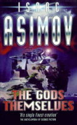 The Gods Themselves - Asimov, Isaac