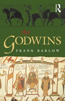 The Godwins: The Rise and Fall of a Noble Dynasty - Barlow, Frank