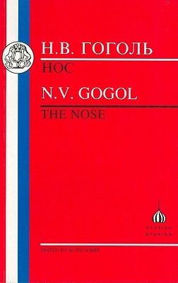 The Gogol: The Nose - Gogol, Nikolai Vasilievich, and Sobel, Ruth