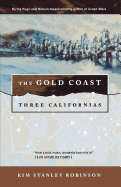 The Gold Coast: Three Californias