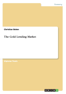 The Gold Lending Market