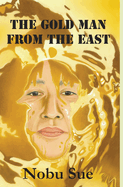 The Gold Man from the East