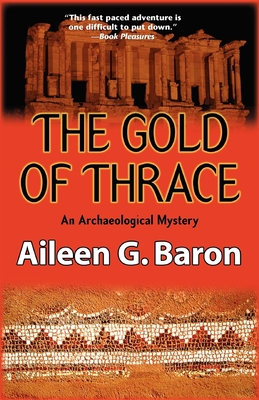 The Gold of Thrace: A Tamar Saticoy Mystery - Baron, Aileen G