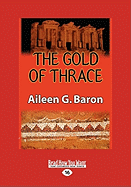 The Gold of Thrace (Easyread Large Edition)