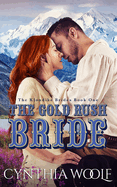 The Gold Rush Bride: a sweet, historical western romance novel