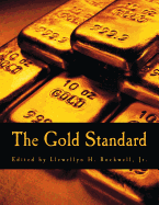 The Gold Standard (Large Print Edition): Perspectives in the Austrian School