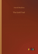 The Gold Trail