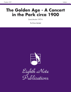 The Golden Age -- A Concert in the Park Circa 1900: Score & Parts