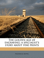 The Golden Age of Engraving: A Specialist's Story about Fine Prints