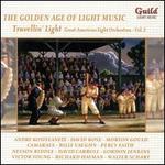 The Golden Age of Light Music: Travellin' Light - Great American Light Orchestras, Vol. 2