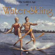 The Golden Age of Waterskiing