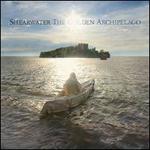 The Golden Archipelago - Shearwater