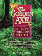 The Golden Axe: Folktales of Greed and Compassion