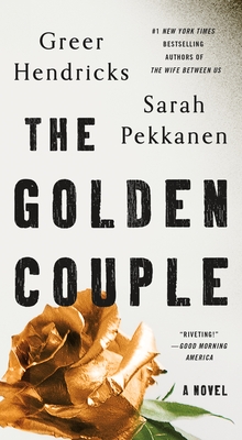 The Golden Couple - Hendricks, Greer, and Pekkanen, Sarah