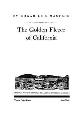 The Golden Fleece of California - Masters, Edgar Lee