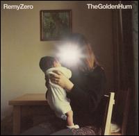 The Golden Hum - Remy Zero