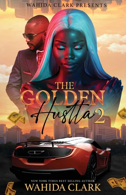 The Golden Hustla 2 - Clark, Wahida