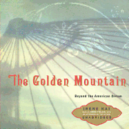 The Golden Mountain Lib/E: Beyond the American Dream