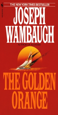 The Golden Orange - Wambaugh, Joseph