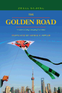 The Golden Road: A Novel of Deng Xiaoping Era China