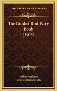 The Golden Rod Fairy Book (1903)