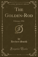 The Golden-Rod, Vol. 26: February, 1916 (Classic Reprint)