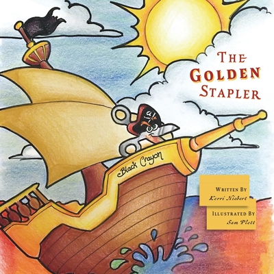 The Golden Stapler - Hiebert, Kerri