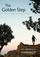 The Golden Step: A Walk Through the Heart of Crete