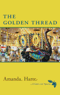 The Golden Thread: A Hidden Falls Romance