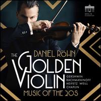The Golden Violin: Music of the 20s - Daniel Rhn (violin); Mario Stefano Pietrodarchi (bandoneon); Wrttemberg Chamber Orchestra; Case Scaglione (conductor)