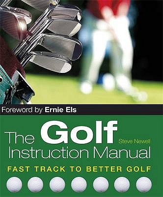 The Golf Instruction Manual - Newell, Steve