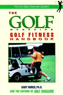 The Golf Magazine Course Management Handbook - Wiren, Gary, Dr., Ph.D., and Golf Magazine