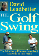 The Golf Swing - Leadbetter, David, and Huggan, John, and Faldo, Nick, Sir (Foreword by)
