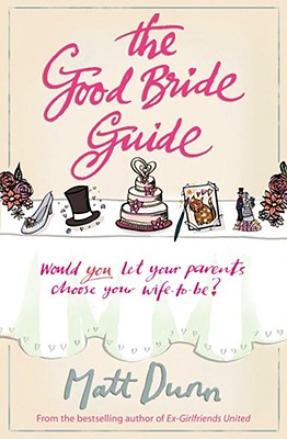 The Good Bride Guide - Dunn, Matt