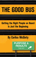The Good Bus: Getting the Right People on Board Is Just the Beginning