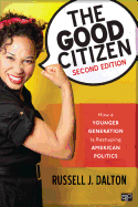 The Good Citizen: How a Younger Generation Is Reshaping American Politics