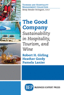 The Good Company: Sustainability in Hospitality, Tourism, and Wine
