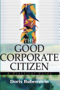 The Good Corporate Citizen: A Practical Guide